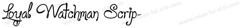 Loyal Watchman Scrip字体转换